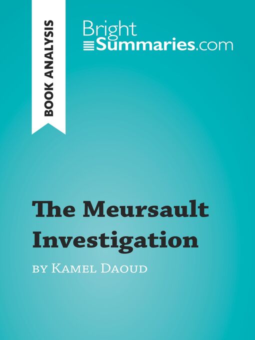 Title details for The Meursault Investigation by Kamel Daoud (Book Analysis) by Bright Summaries - Available